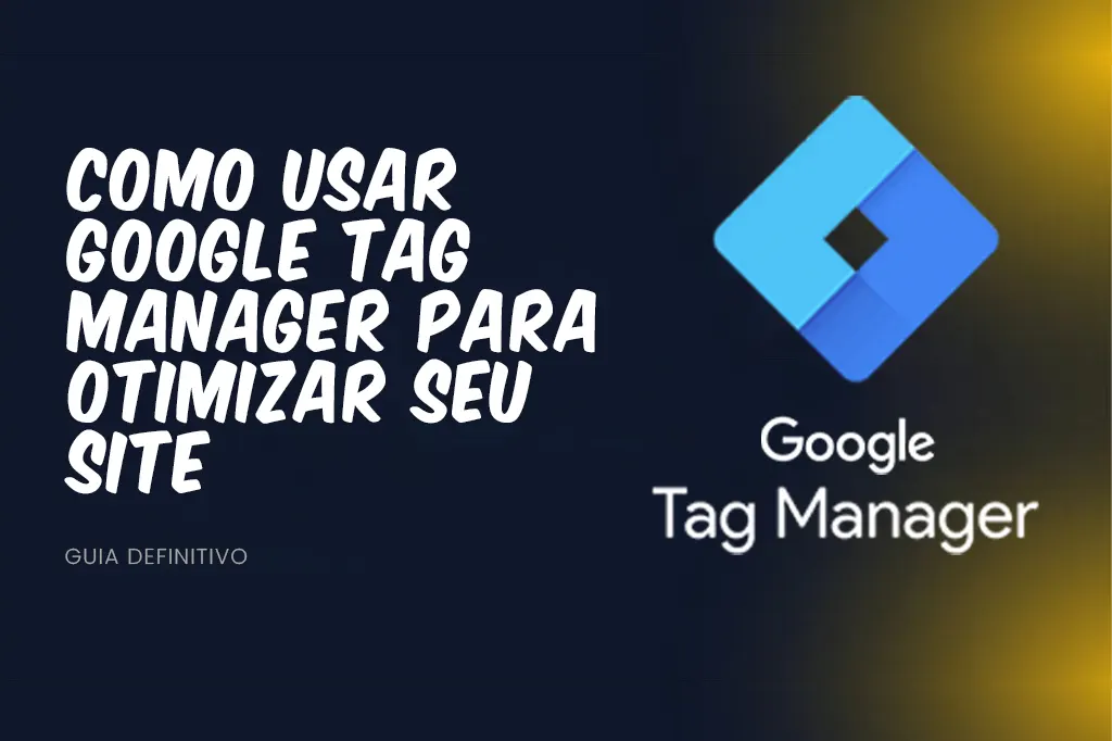 Guia de otimização com Google Tag Manager