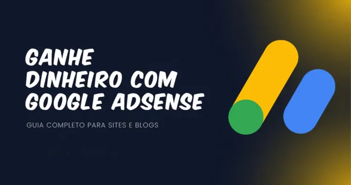 Ganhe Dinheiro com Google AdSense
